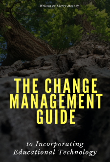 The Change Management Guide to Incorporating Educational Technology book cover
